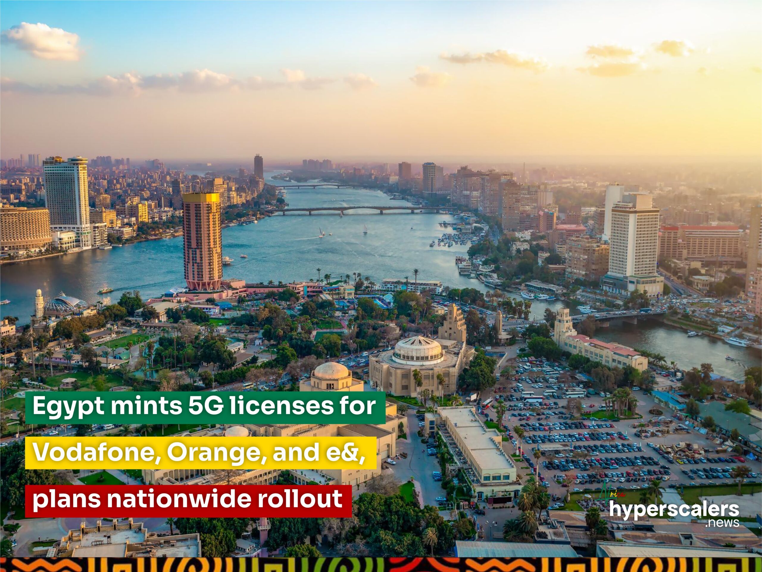 You are currently viewing Egypt mints 5G licenses for Vodafone, Orange, and e&, plans nationwide rollout