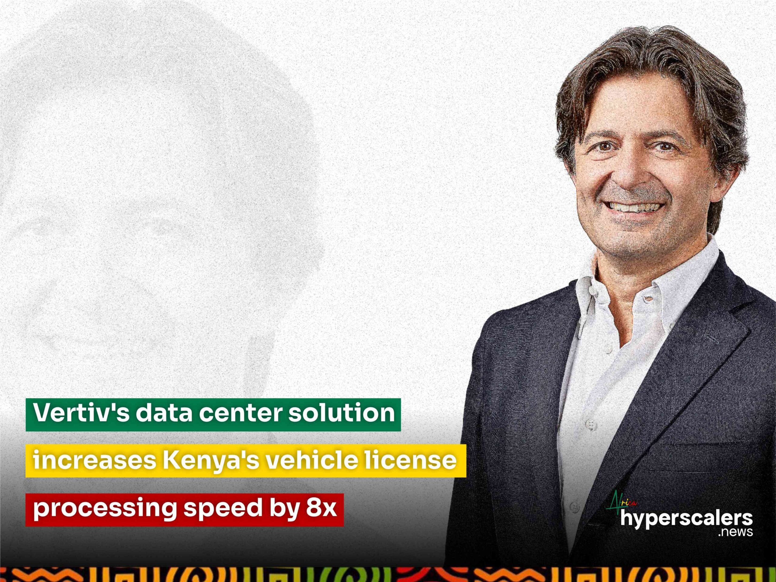 You are currently viewing Vertiv’s data center solution increases Kenya’s vehicle license processing speed by 8x