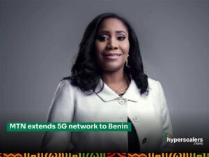 Read more about the article MTN extends 5G network to Benin