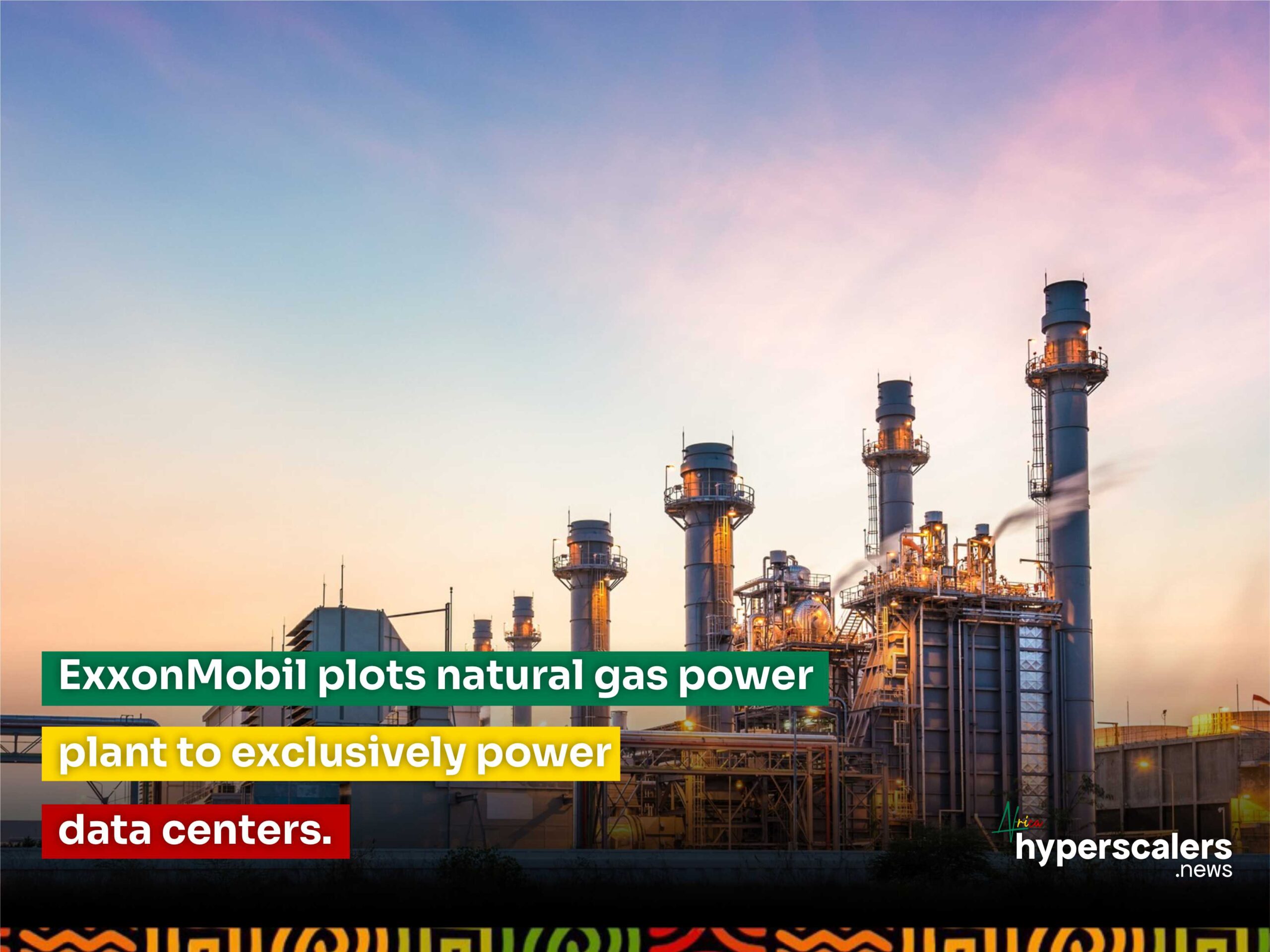 ExxonMobil plots natural gas power plant to exclusively power data centers.