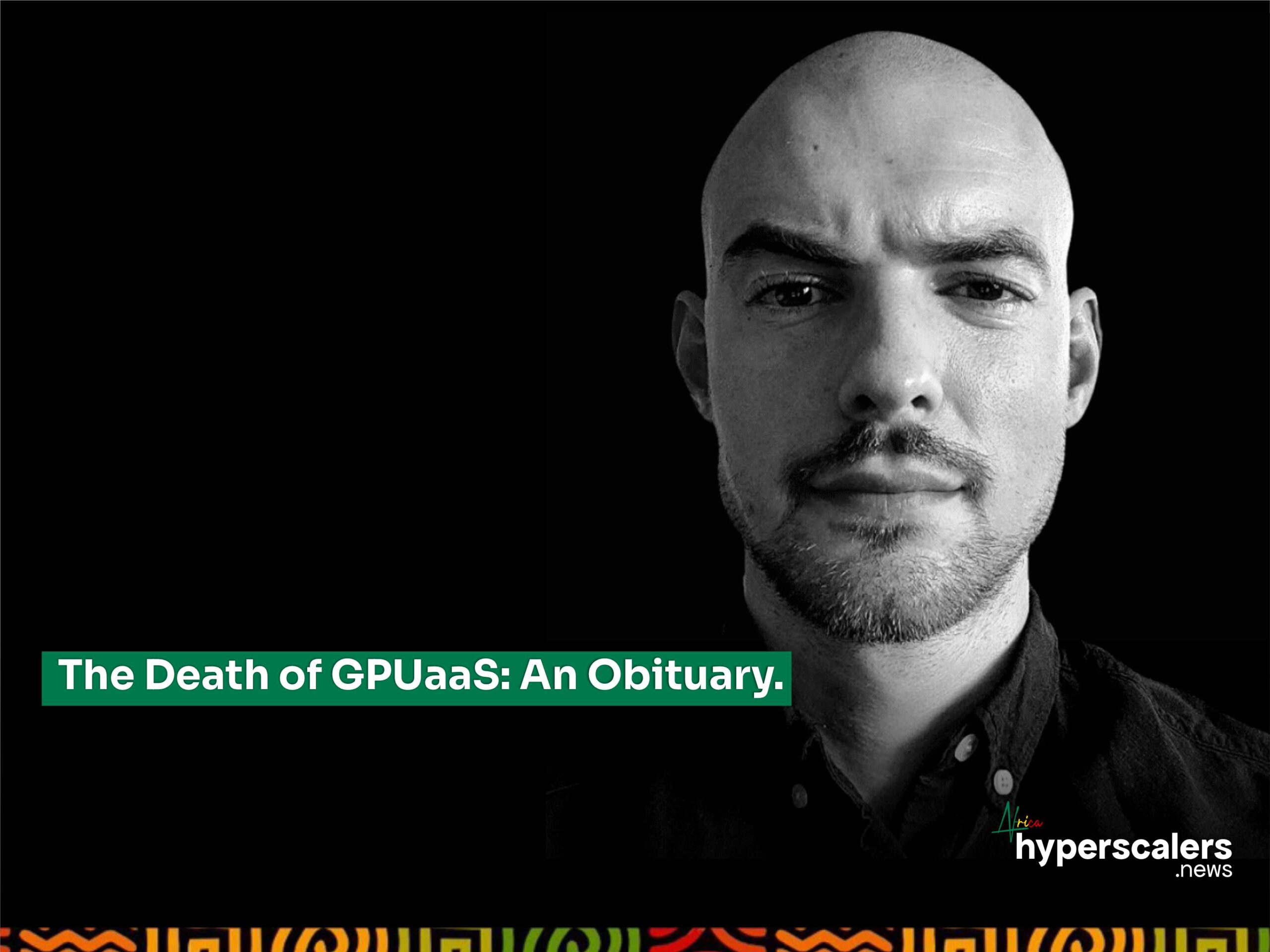 Read more about the article The Death of GPUaaS: An Obituary