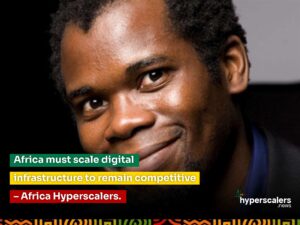 Read more about the article Africa must scale digital infrastructure to remain competitive – Africa Hyperscalers