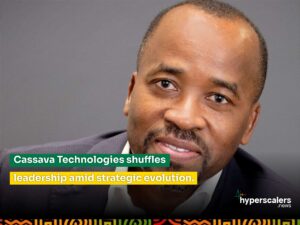 Read more about the article Cassava Technologies shuffles leadership amid strategic evolution