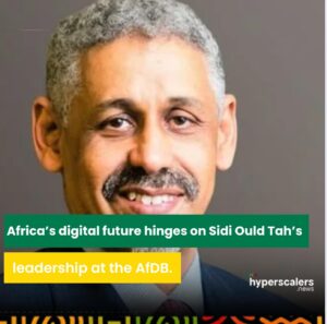 Read more about the article Africa’s digital future hinges on Sidi Ould Tah’s leadership at the AfDB.