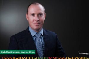 Read more about the article Digital Realty doubles down on Africa.