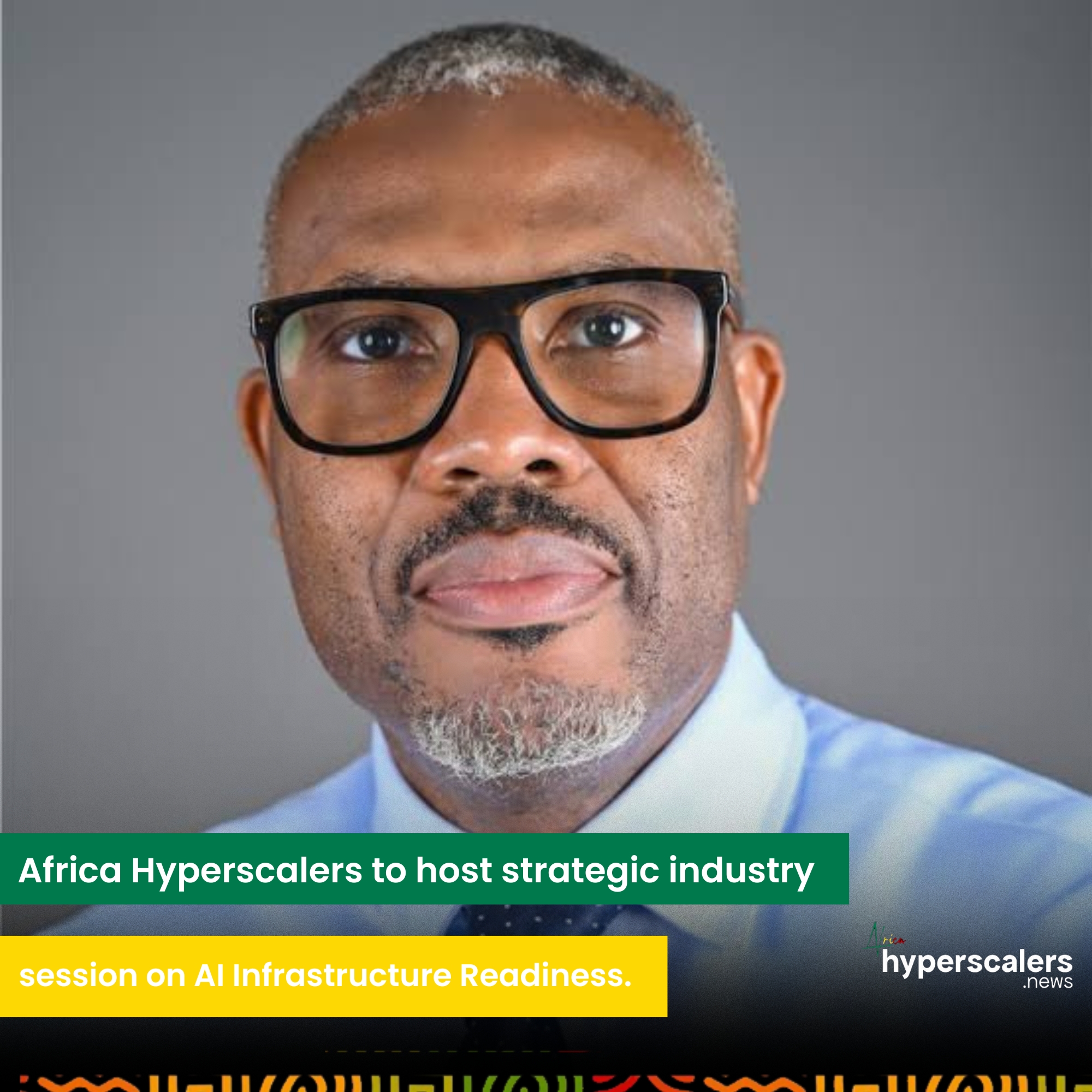 You are currently viewing Africa Hyperscalers to host strategic industry session on AI Infrastructure Readiness.