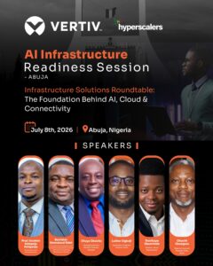 Vertiv and Africa Hyperscalers to host Abuja Infrastructure Solutions Roundtable on AI, Cloud and Connectivity Readiness